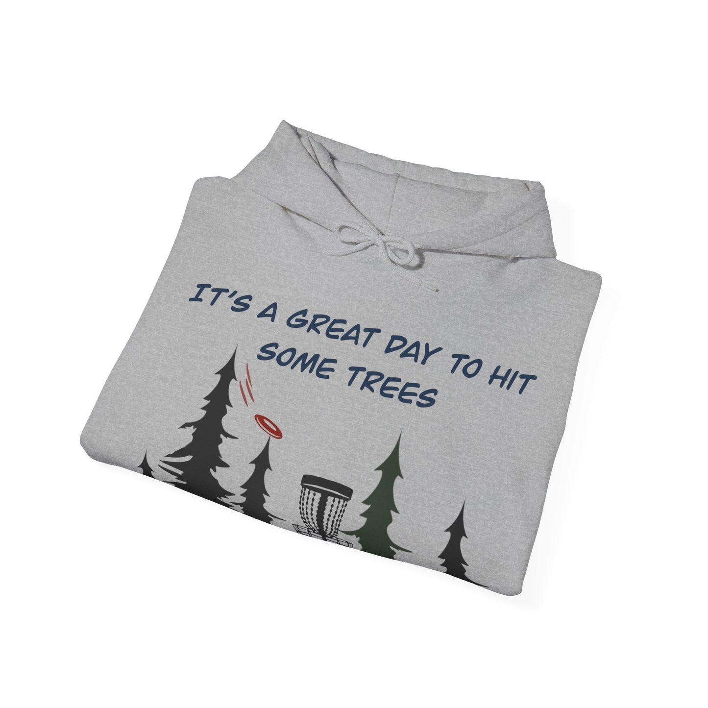 DISC GOLF HOODIE - “It’s a great day to hit some trees”