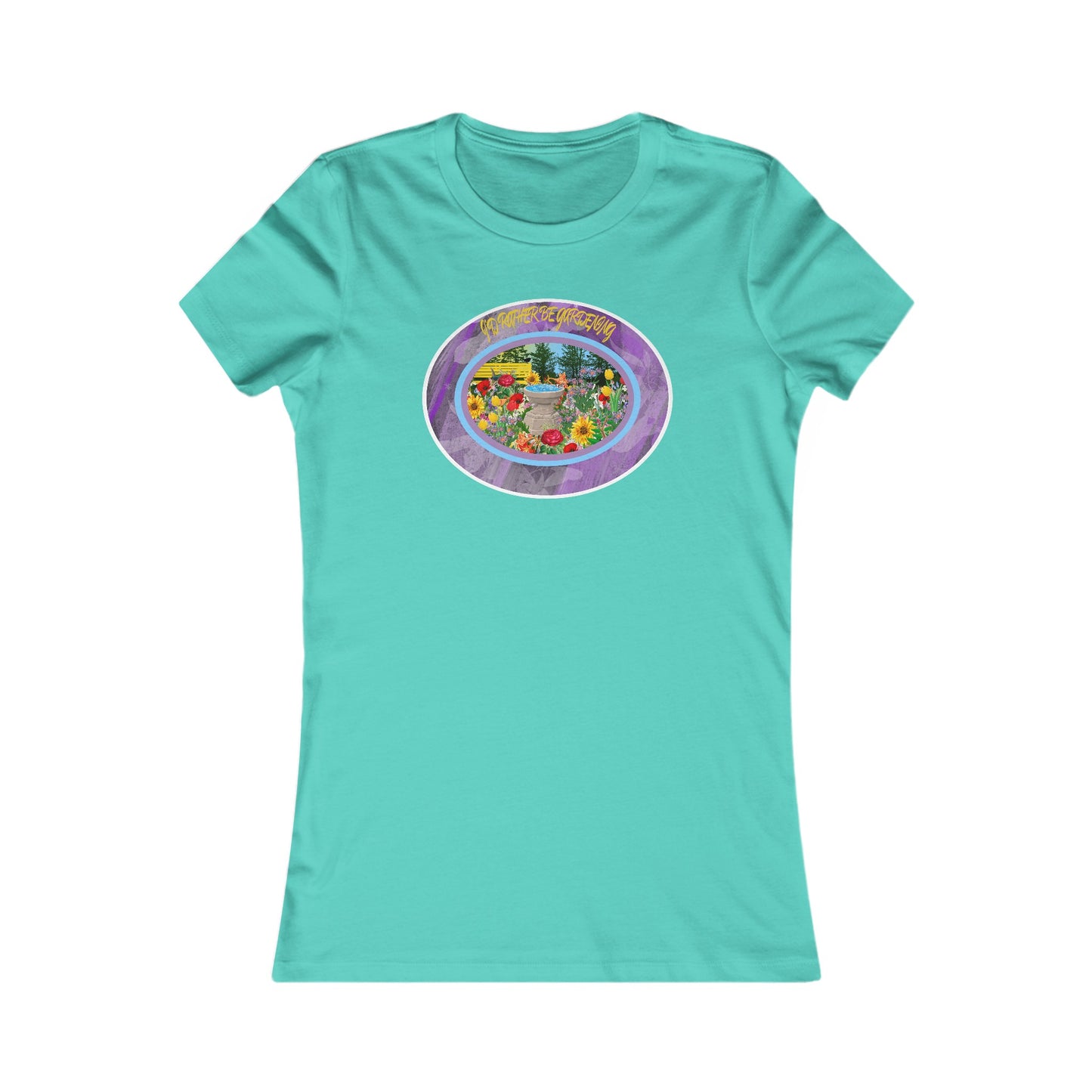 I’D RATHER BE GARDENING - Women's Favorite Tee