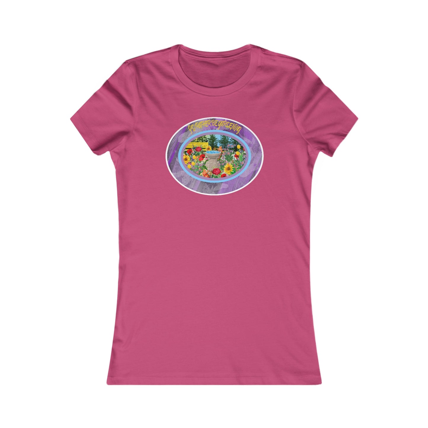 I’D RATHER BE GARDENING - Women's Favorite Tee